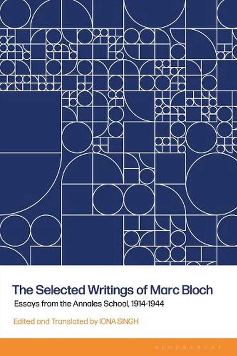 The Selected Writings of Marc Bloch: Essays from the Annales School, 1914-1944/Product Detail/History
