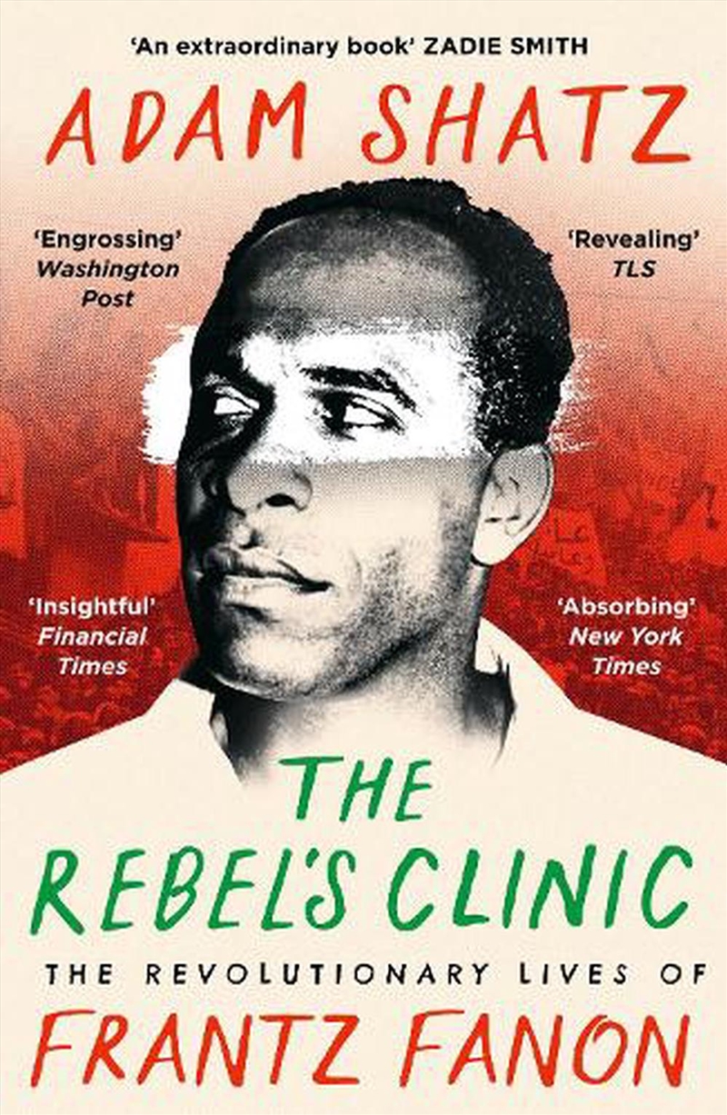 The Rebel's Clinic: The Revolutionary Lives of Frantz Fanon/Product Detail/Biographies & True Stories