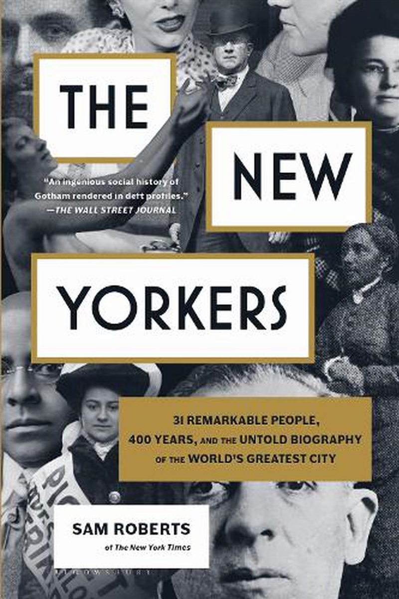 The New Yorkers: 31 Remarkable People, 400 Years, and the Untold Biography of the World's Greatest C/Product Detail/Biographies & True Stories