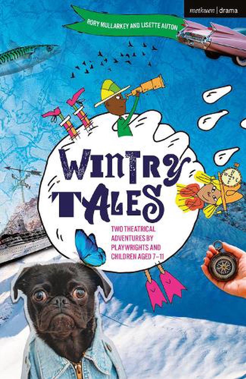 Wintry Tales: Two Theatrical Adventures By Playwrights And Children Aged 7-11/Product Detail/Literature & Poetry