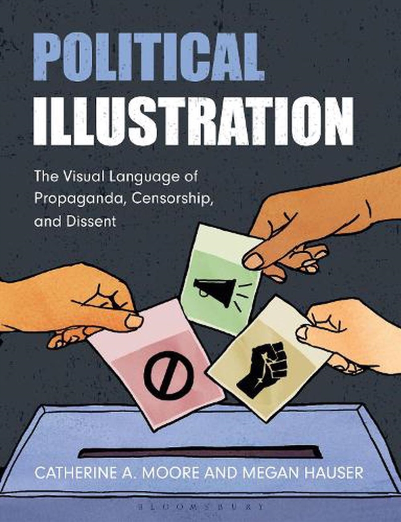 Political Illustration: The Visual Language of Propaganda, Censorship, and Dissent/Product Detail/Art