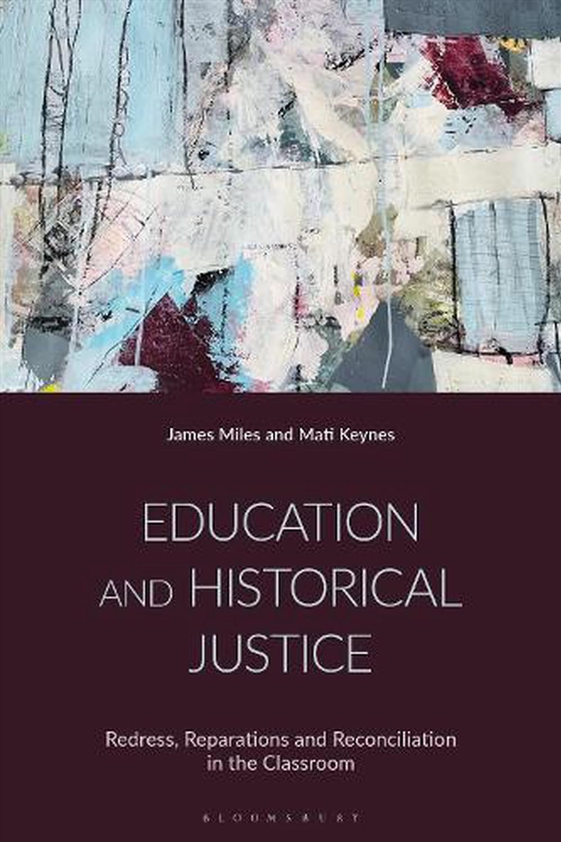 Education and Historical Justice: Redress, Reparations and Reconciliation in the Classroom/Product Detail/Reading