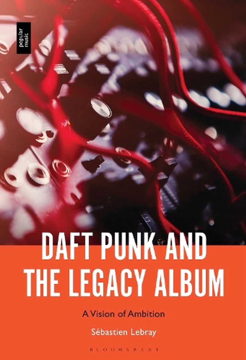 Daft Punk and the Legacy Album: A Vision of Ambition/Product Detail/Arts & Entertainment