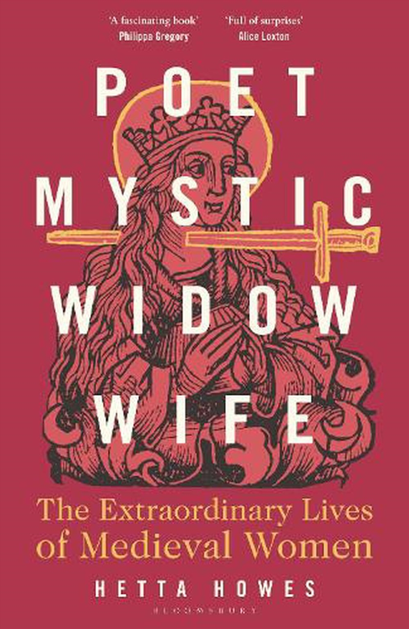 Poet, Mystic, Widow, Wife: The Extraordinary Lives of Medieval Women/Product Detail/History