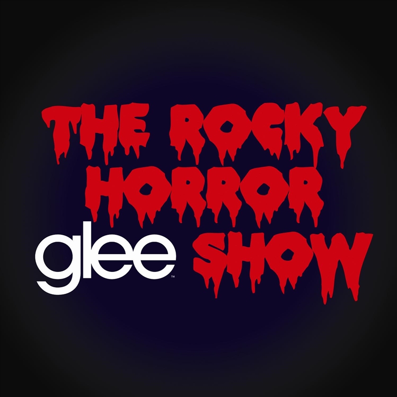 Glee The Music; Rocky Horror Glee Show | CD