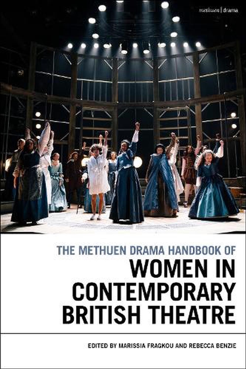 The Methuen Drama Handbook Of Women In Contemporary British Theatre/Product Detail/Arts & Entertainment