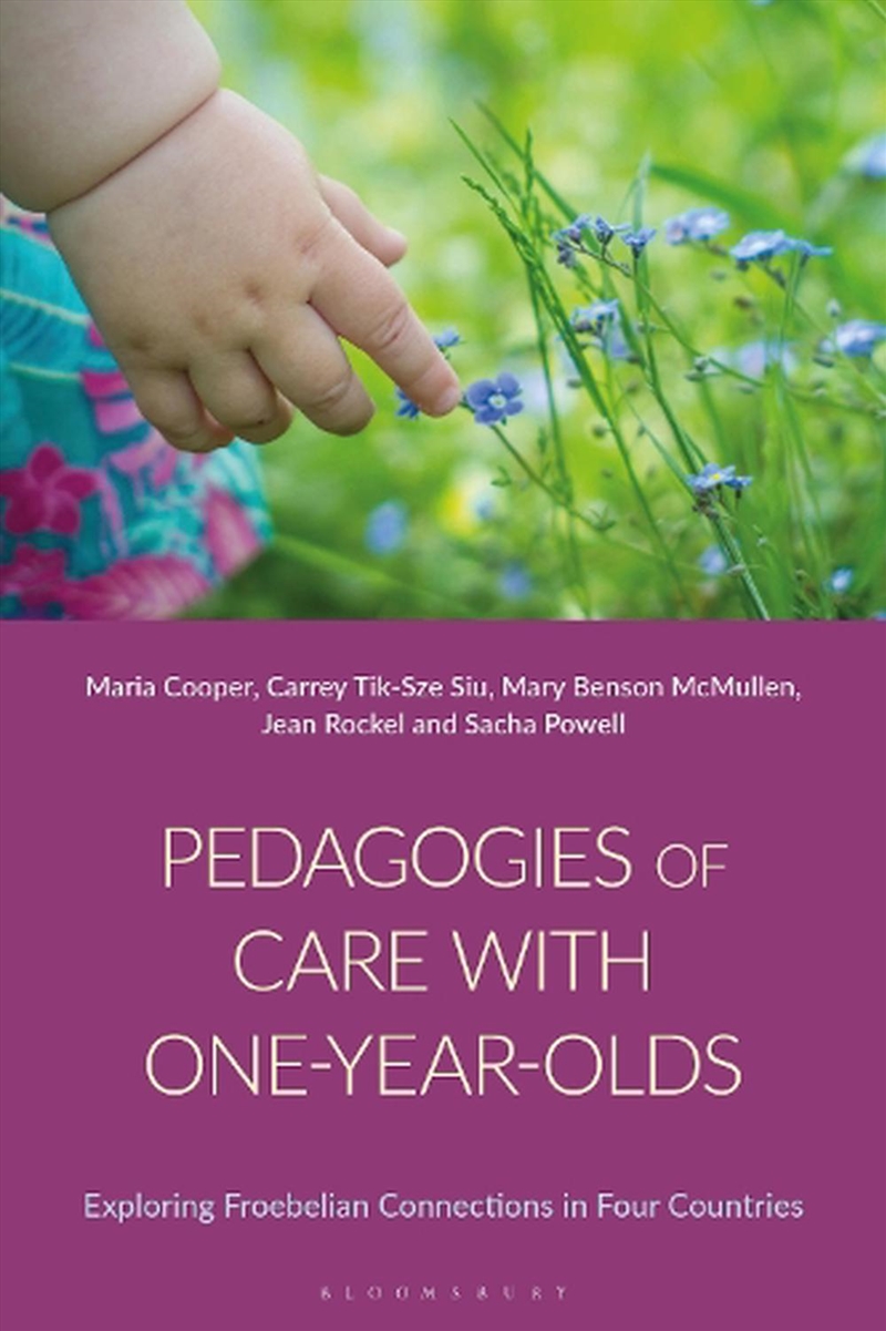 Pedagogies of Care with One-Year-Olds: Exploring Froebelian Connectionsin Four Countries/Product Detail/Reading