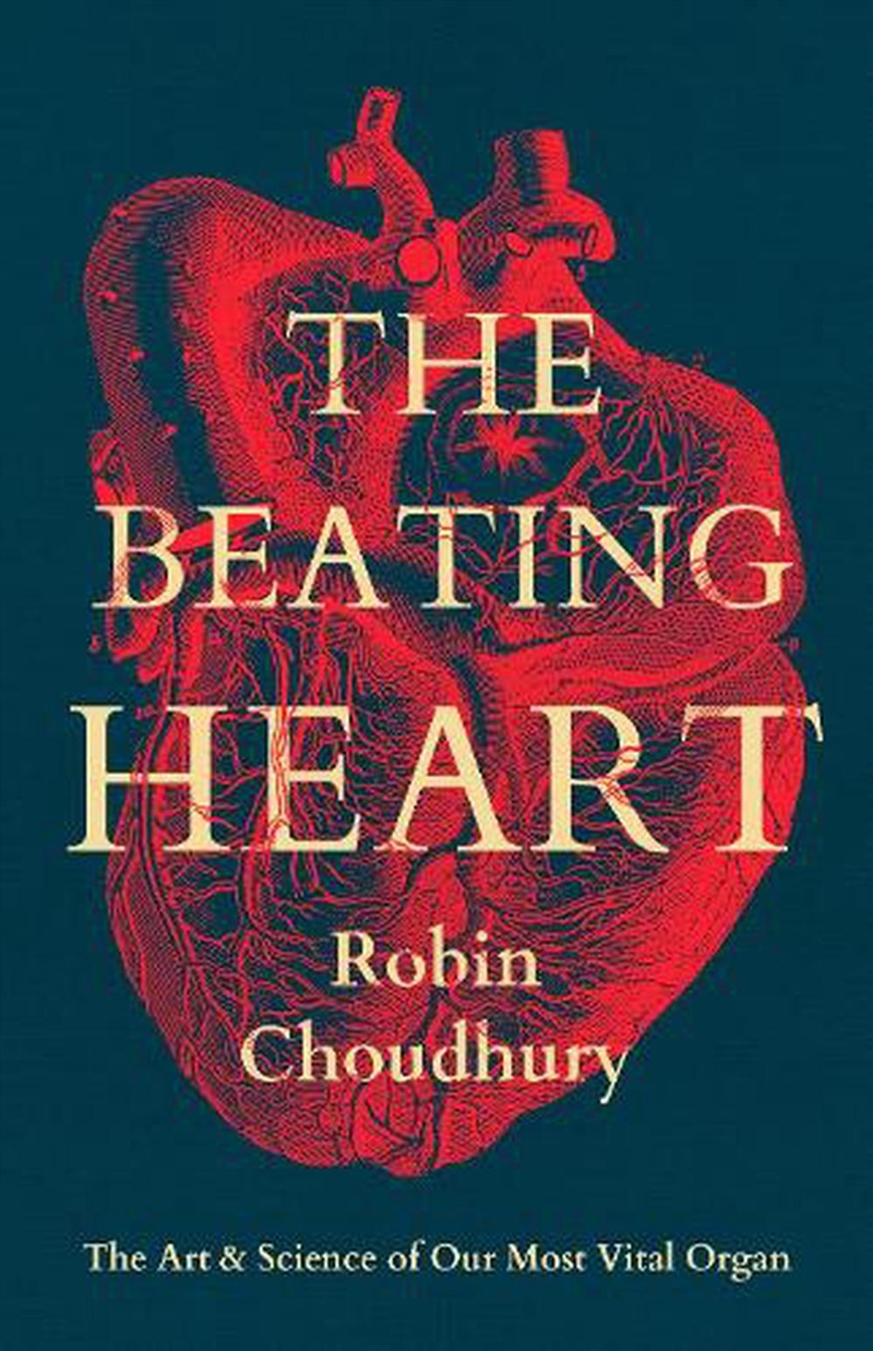 The Beating Heart: The Art and Science of Our Most Vital Organ/Product Detail/Science