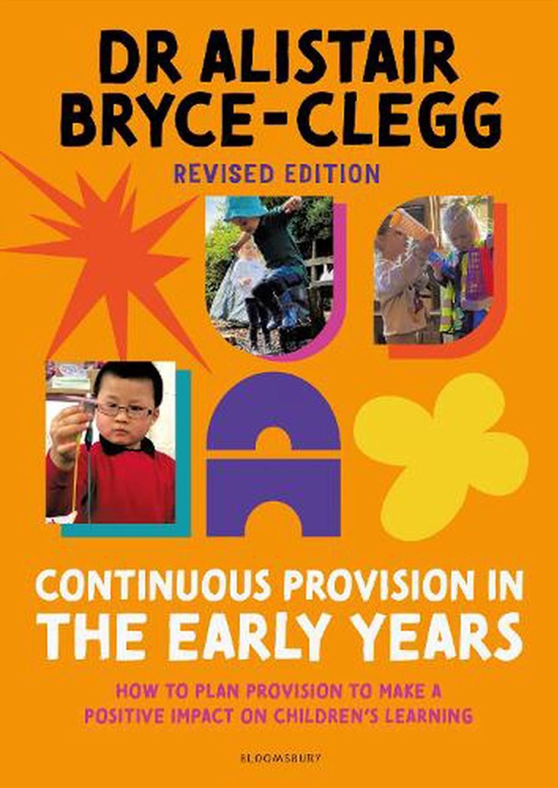 Continuous Provision in the Early Years: How to plan provision to make a positive impact on children/Product Detail/Education & Textbooks