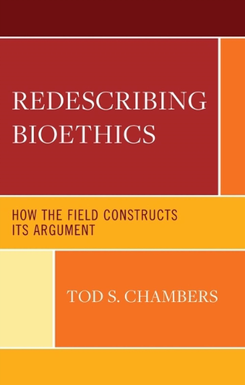 Redescribing Bioethics/Product Detail/Reading