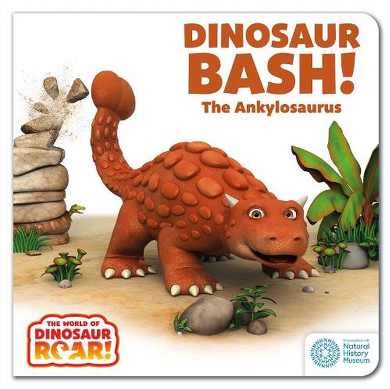 The World of Dinosaur Roar!: Dinosaur Bash! The Ankylosaurus: Book 11/Product Detail/Early Childhood Fiction Books