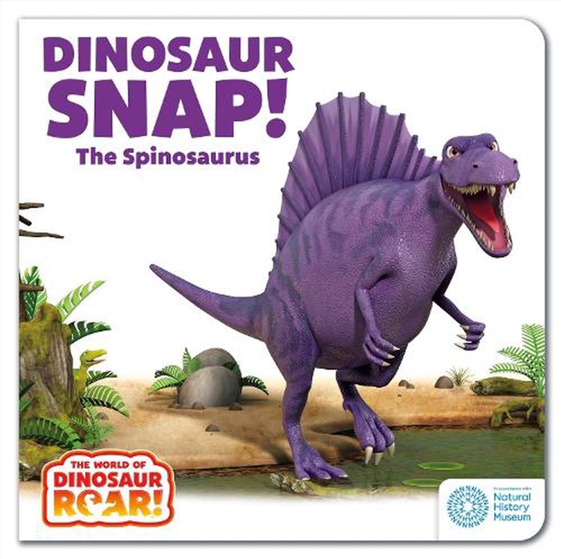 The World of Dinosaur Roar!: Dinosaur Snap! The Spinosaurus: Book 5/Product Detail/Early Childhood Fiction Books