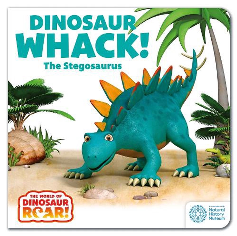 The World of Dinosaur Roar!: Dinosaur Whack! The Stegosaurus: Book 7/Product Detail/Early Childhood Fiction Books