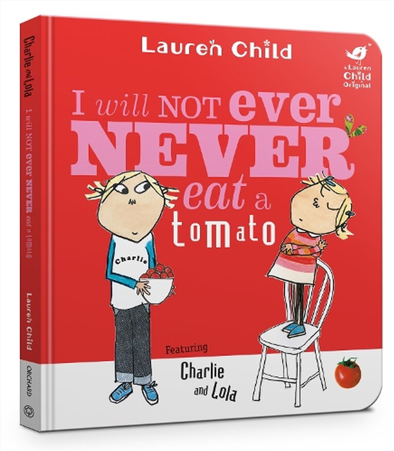Charlie and Lola: I Will Not Ever Never Eat A Tomato/Product Detail/Early Childhood Fiction Books