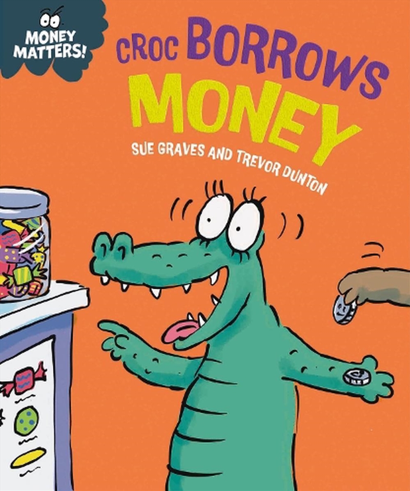 Money Matters: Croc Borrows Mo/Product Detail/Childrens