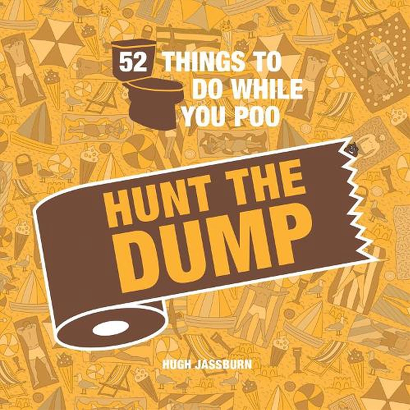 52 Things To Do While You Poo - Hunt the Dump/Product Detail/Adults Activity Books