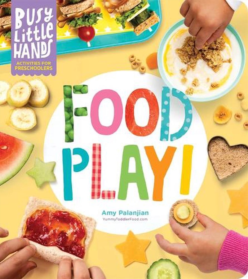 Busy Little Hands: Food Play!/Product Detail/Childrens