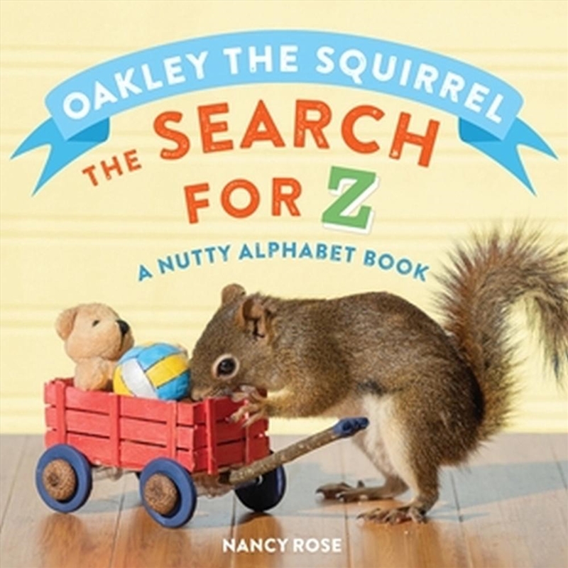 Oakley The Squirrel: The Searc/Product Detail/Early Childhood Fiction Books