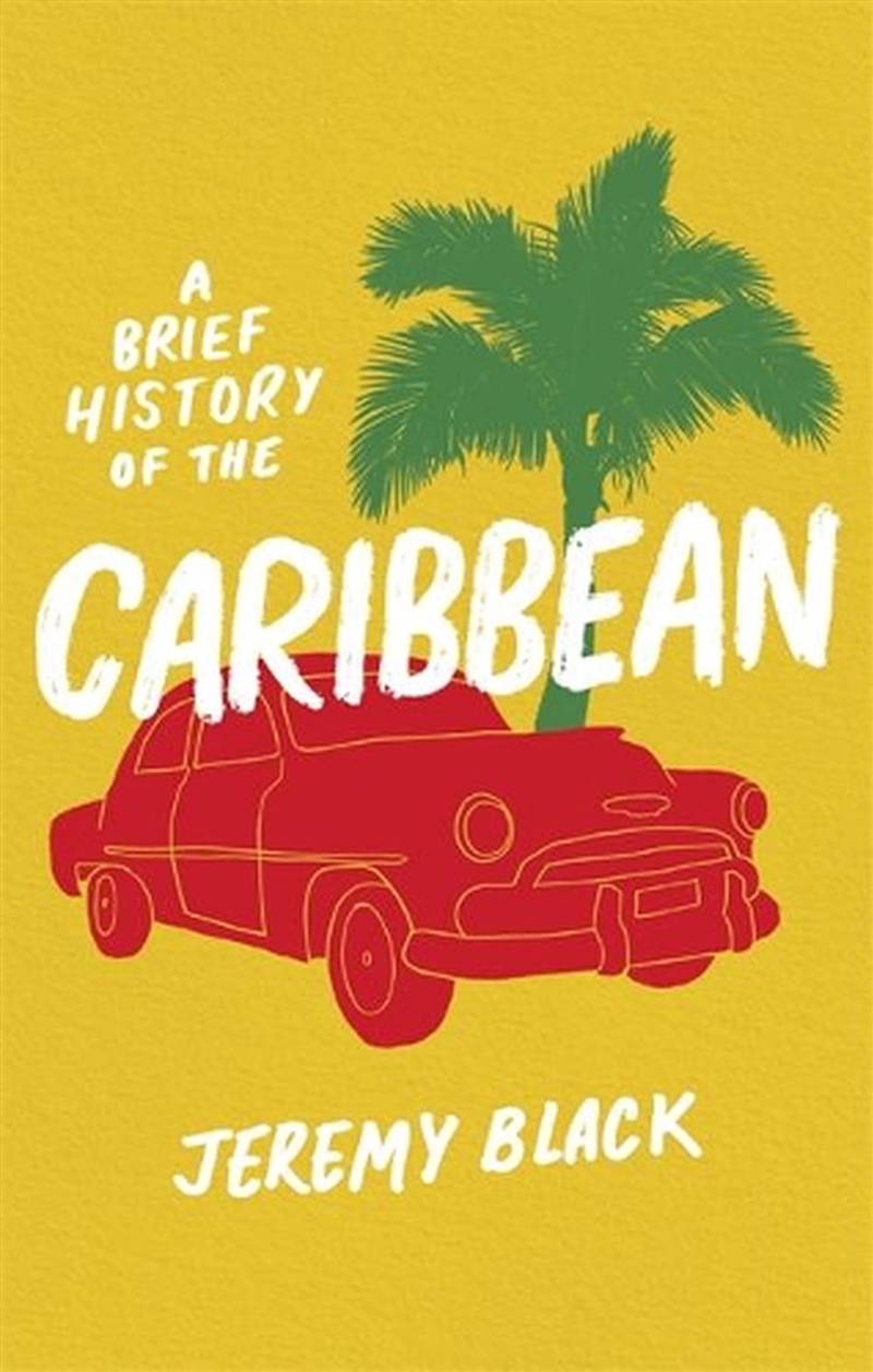 A Brief History Of The Caribbe/Product Detail/History