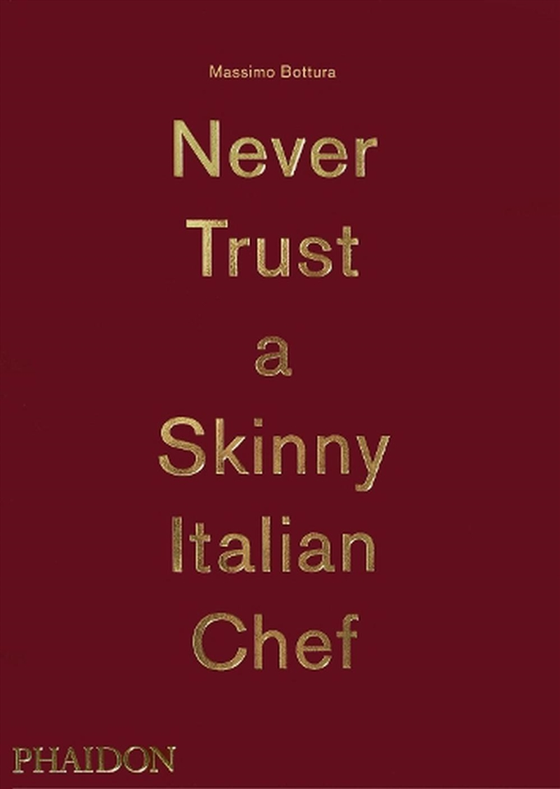 Massimo Bottura: Never Trust A/Product Detail/Recipes, Food & Drink