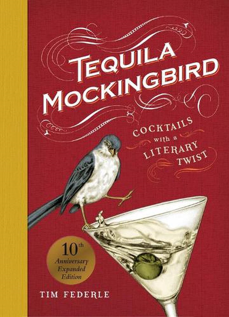Tequila Mockingbird (10th Anniversary Expanded Edition)/Product Detail/Recipes, Food & Drink