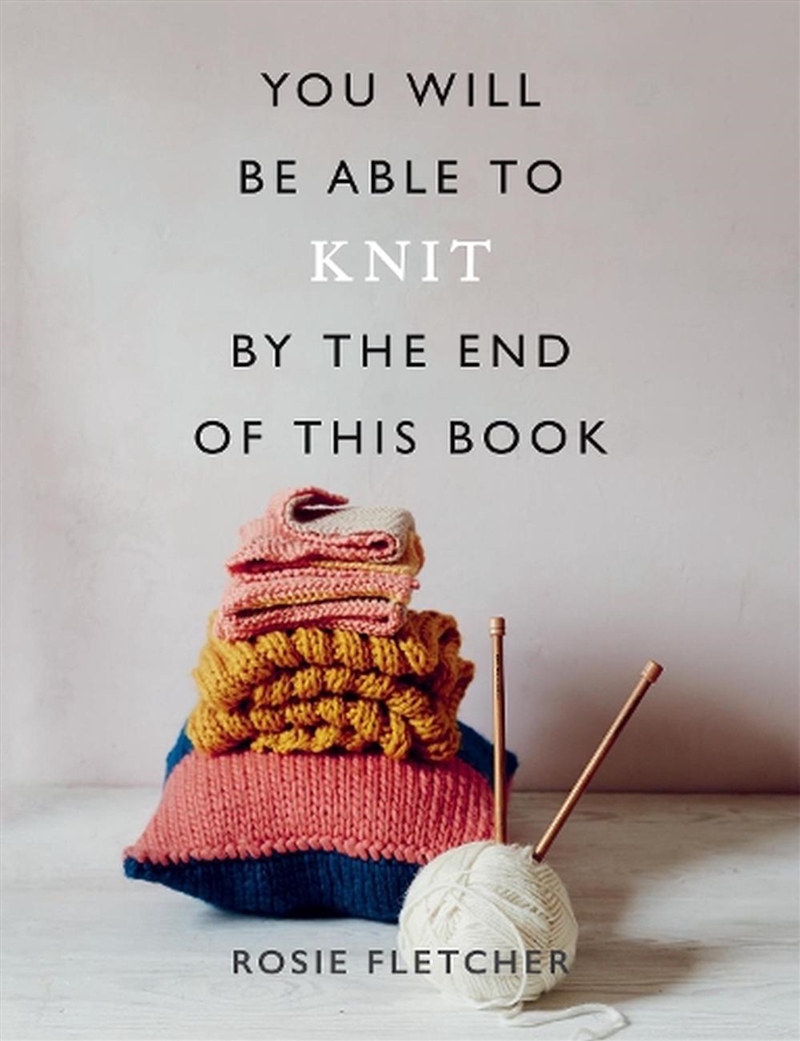 You Will Be Able to Knit by the End of This Book/Product Detail/Crafts & Handiwork
