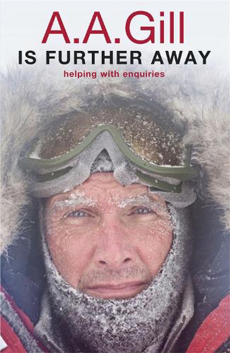A.A. Gill is Further Away/Product Detail/Travel Writing