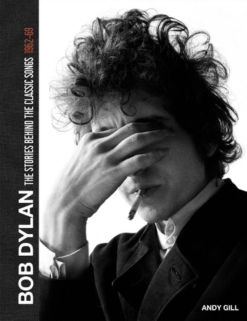 Bob Dylan: The Stories Behind the Songs, 1962-69/Product Detail/Arts & Entertainment
