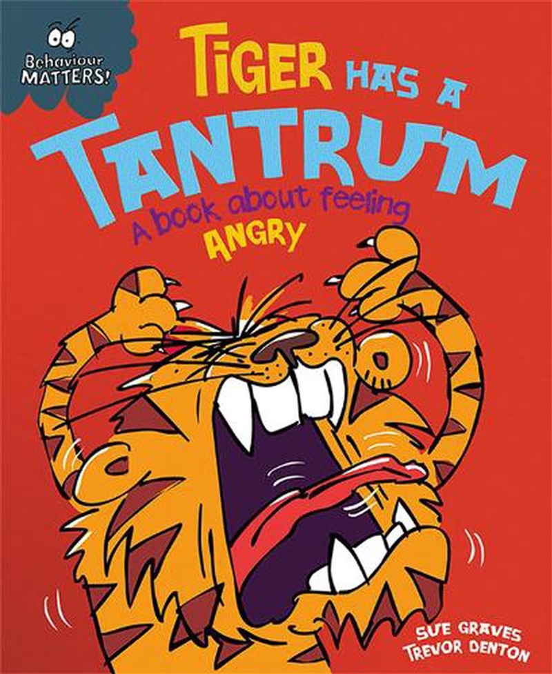 Behaviour Matters: Tiger Has a Tantrum - A book about feeling angry/Product Detail/Childrens Fiction Books