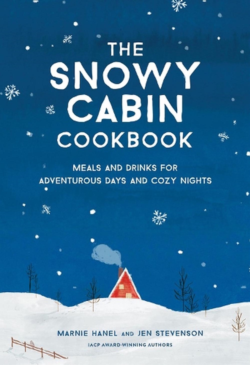 The Snowy Cabin Cookbook/Product Detail/Recipes, Food & Drink