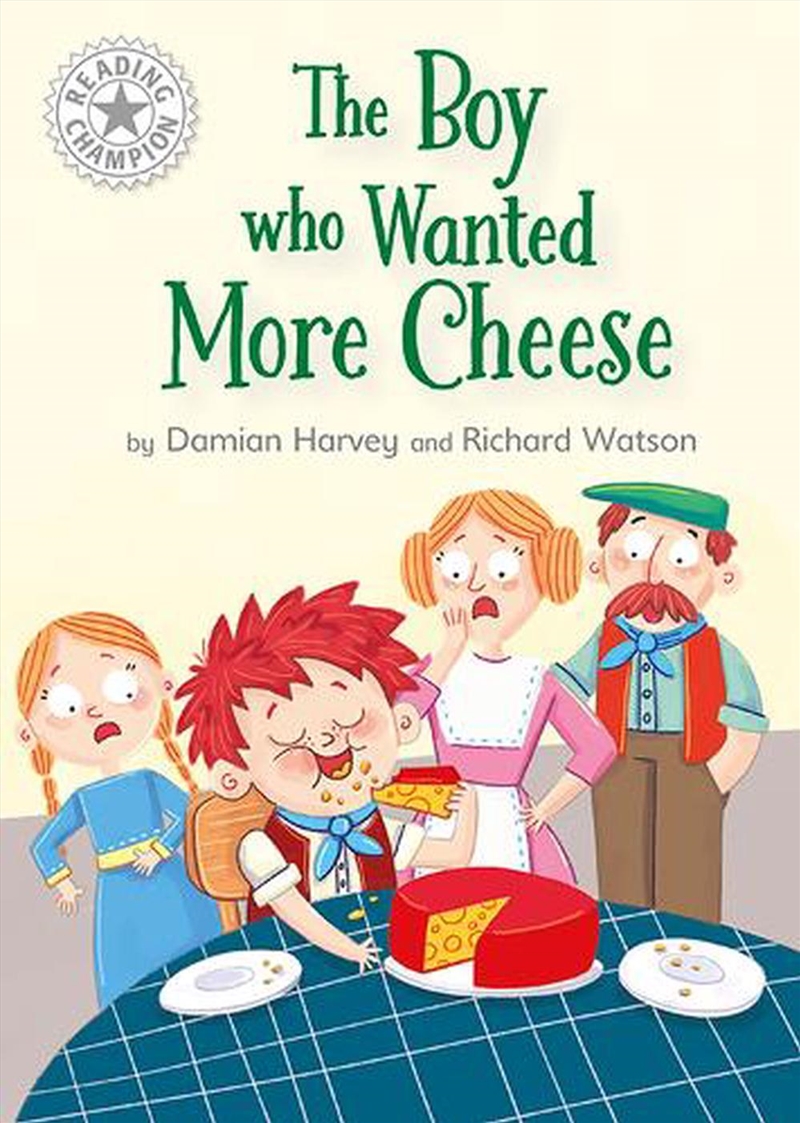 Reading Champion: The Boy who Wanted More Cheese/Product Detail/Childrens Fiction Books