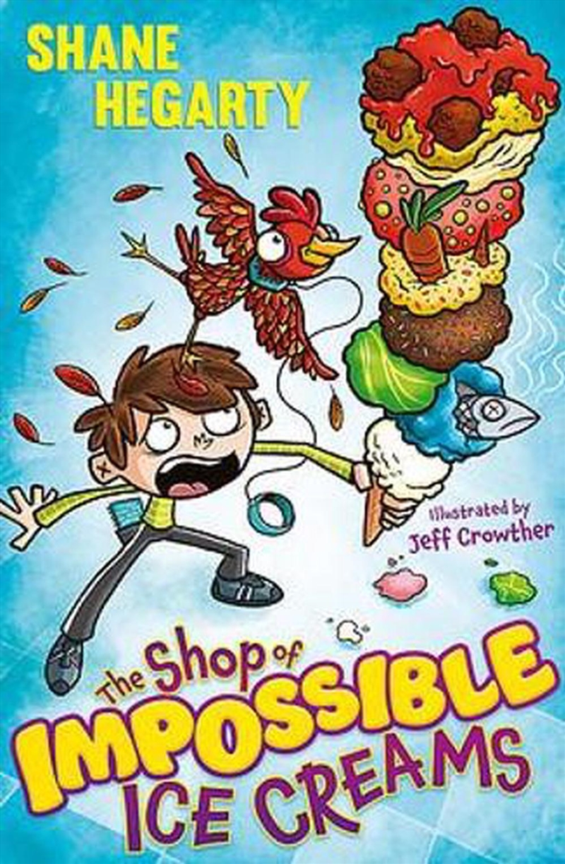 The Shop of Impossible Ice Creams/Product Detail/Childrens Fiction Books