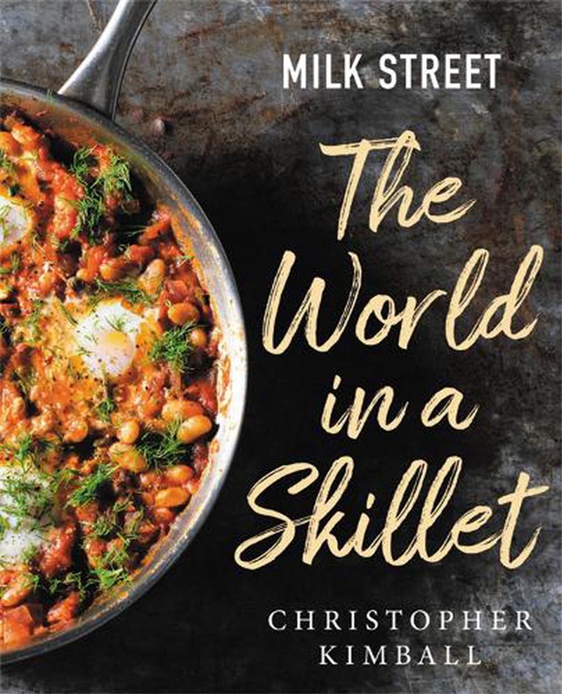 Milk Street: The World in a Skillet/Product Detail/Recipes, Food & Drink