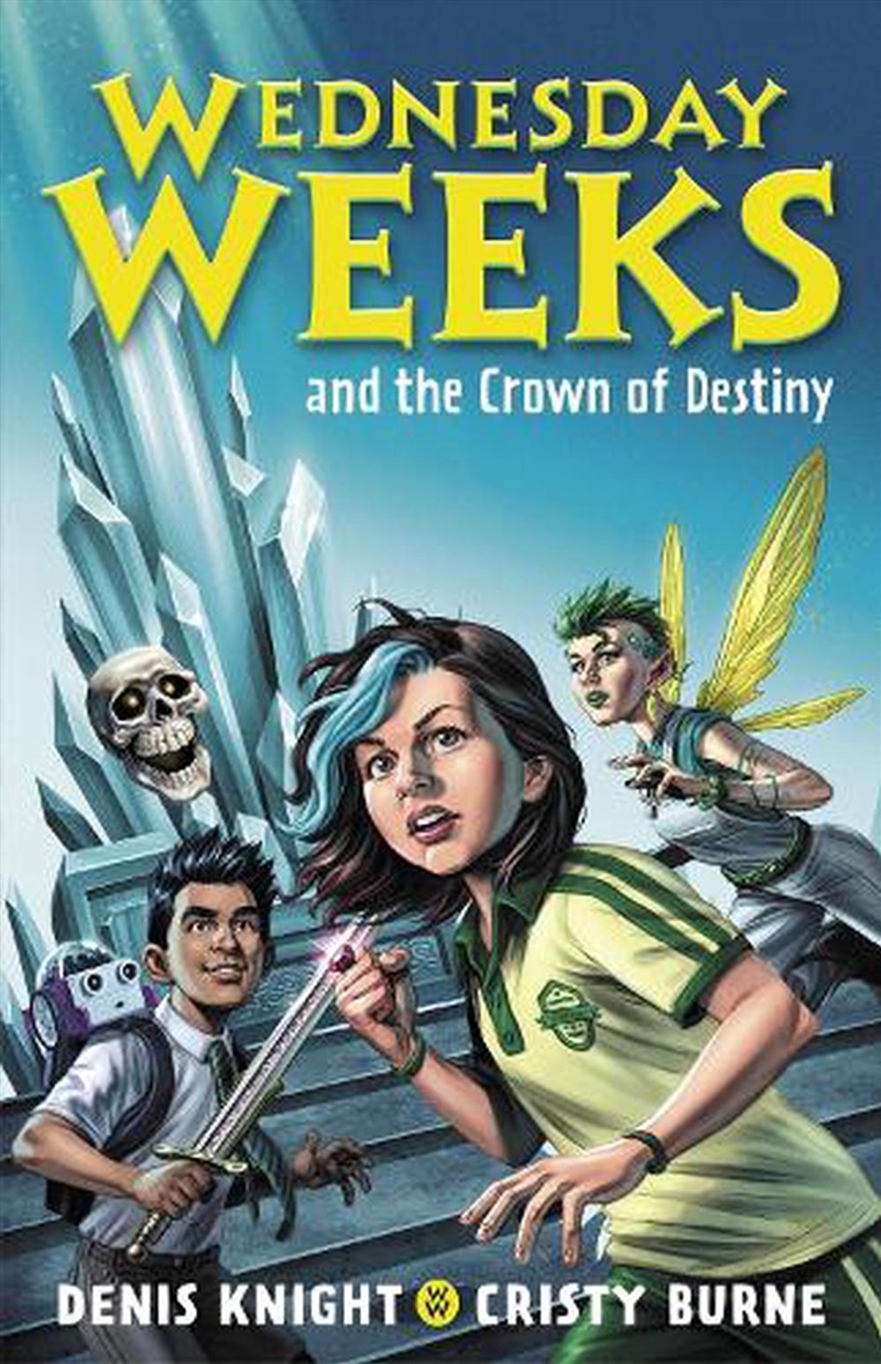 Wednesday Weeks and the Crown of Destiny/Product Detail/Childrens Fiction Books