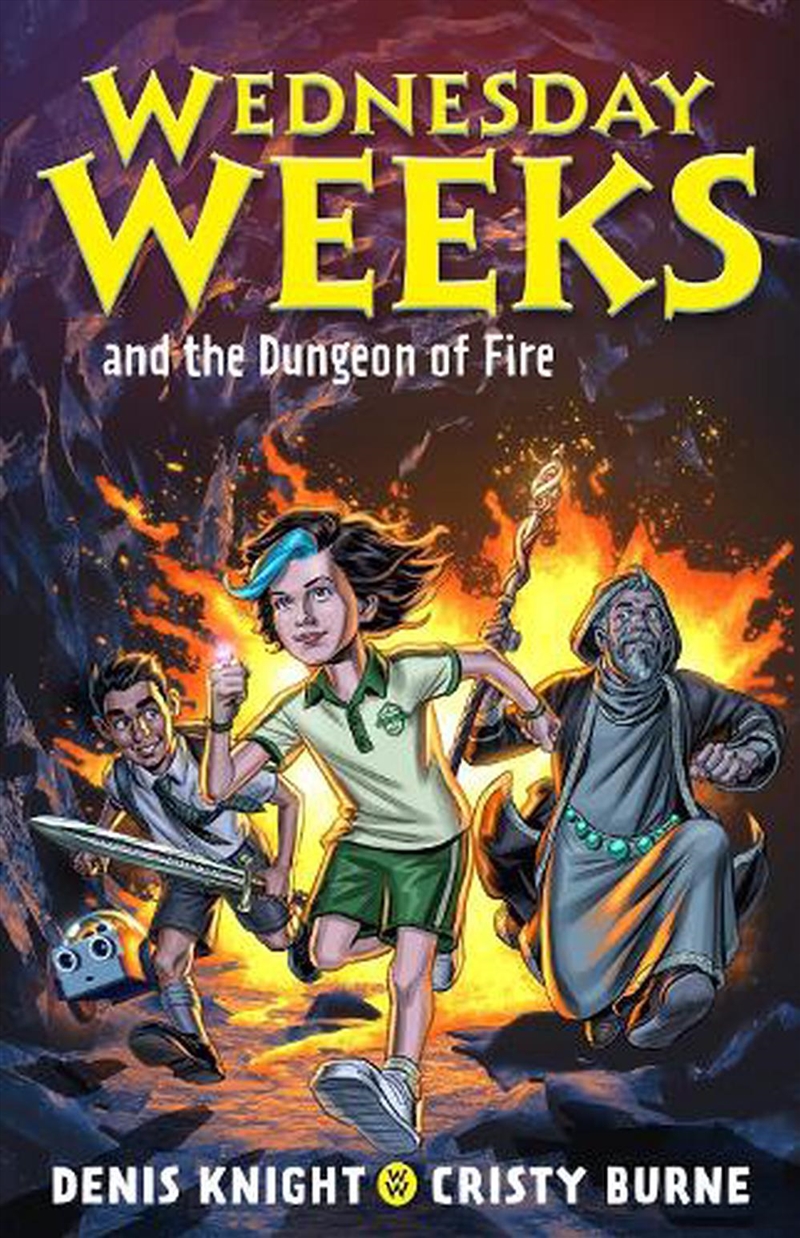 Wednesday Weeks and the Dungeon of Fire/Product Detail/Childrens Fiction Books