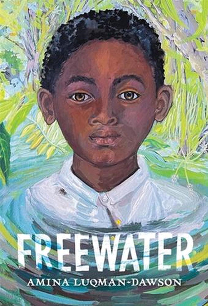 Freewater (Newbery & Coretta Scott King Award Winner)/Product Detail/Childrens Fiction Books