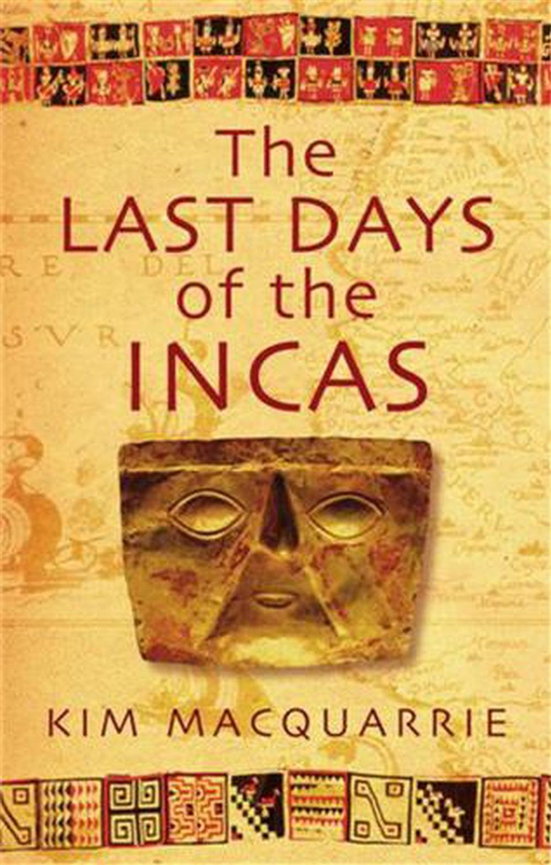 The Last Days Of The Incas/Product Detail/History