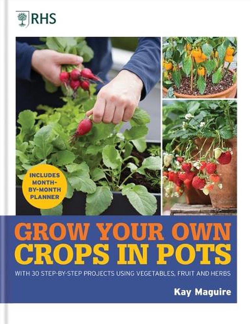 RHS Grow Your Own: Crops in Pots/Product Detail/Gardening