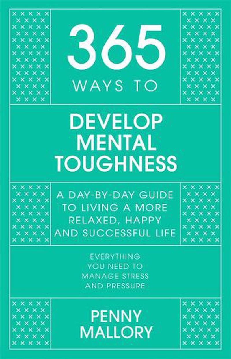 365 Ways to Develop Mental Toughness/Product Detail/Self Help & Personal Development