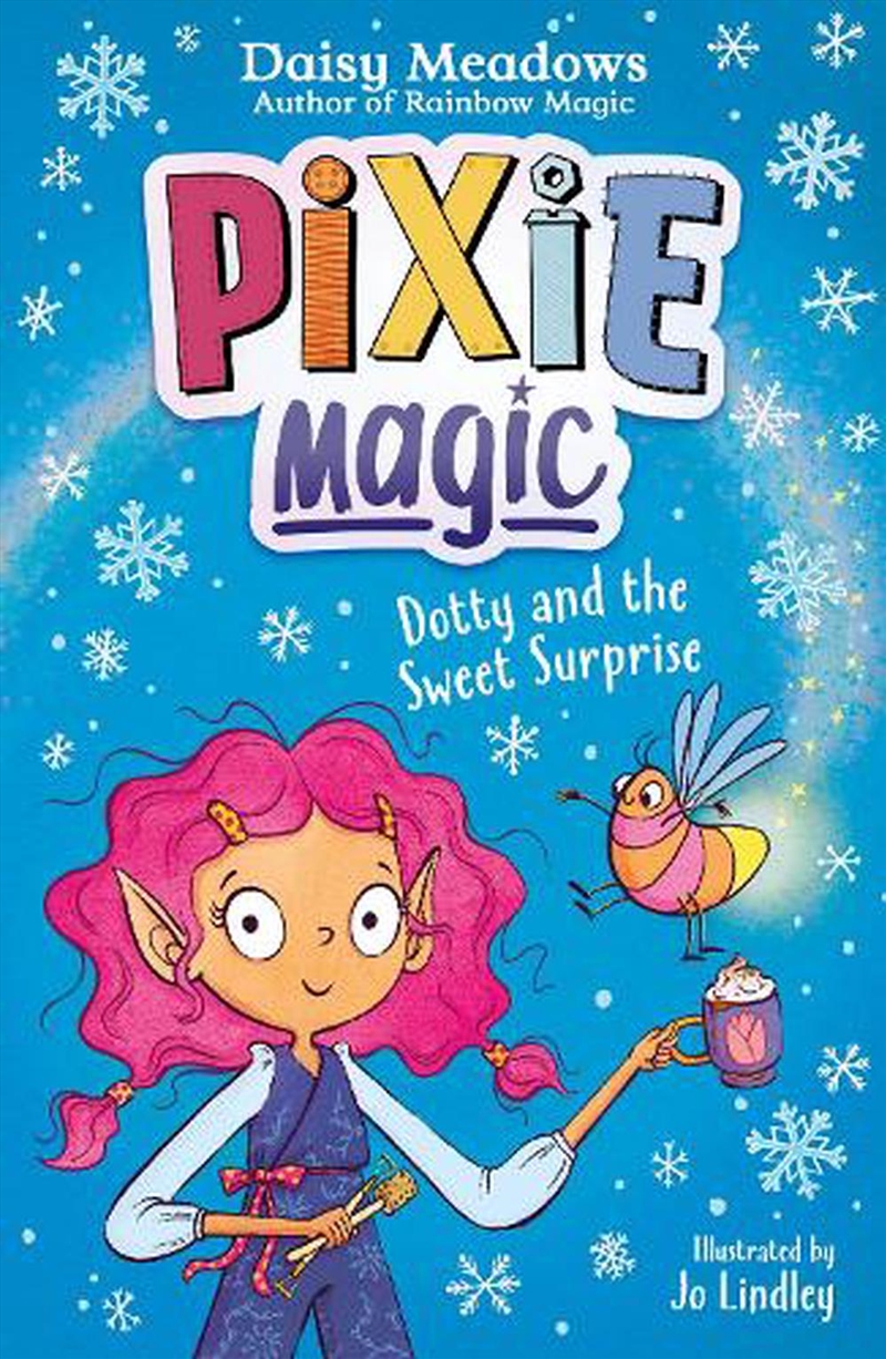 Pixie Magic: Dotty and the Sweet Surprise/Product Detail/Childrens Fiction Books