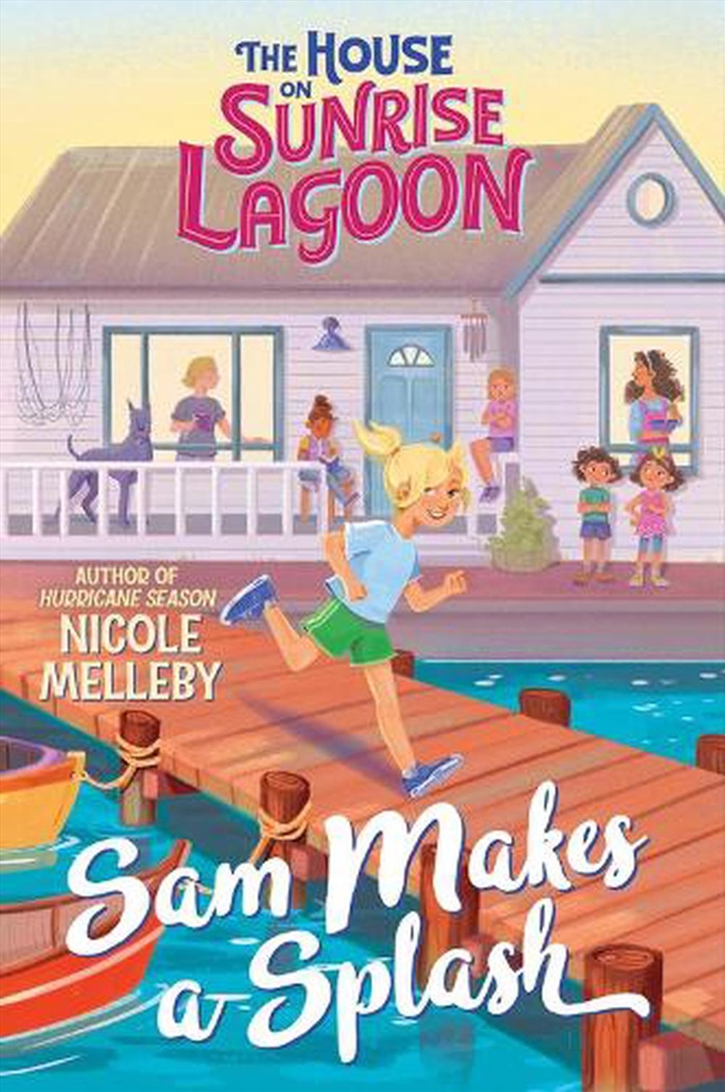 The House on Sunrise Lagoon: Sam Makes a Splash/Product Detail/Childrens Fiction Books