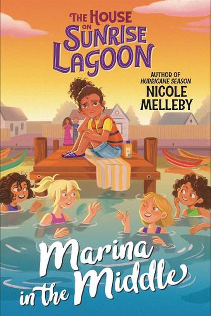The House on Sunrise Lagoon: Marina in the Middle/Product Detail/Childrens Fiction Books