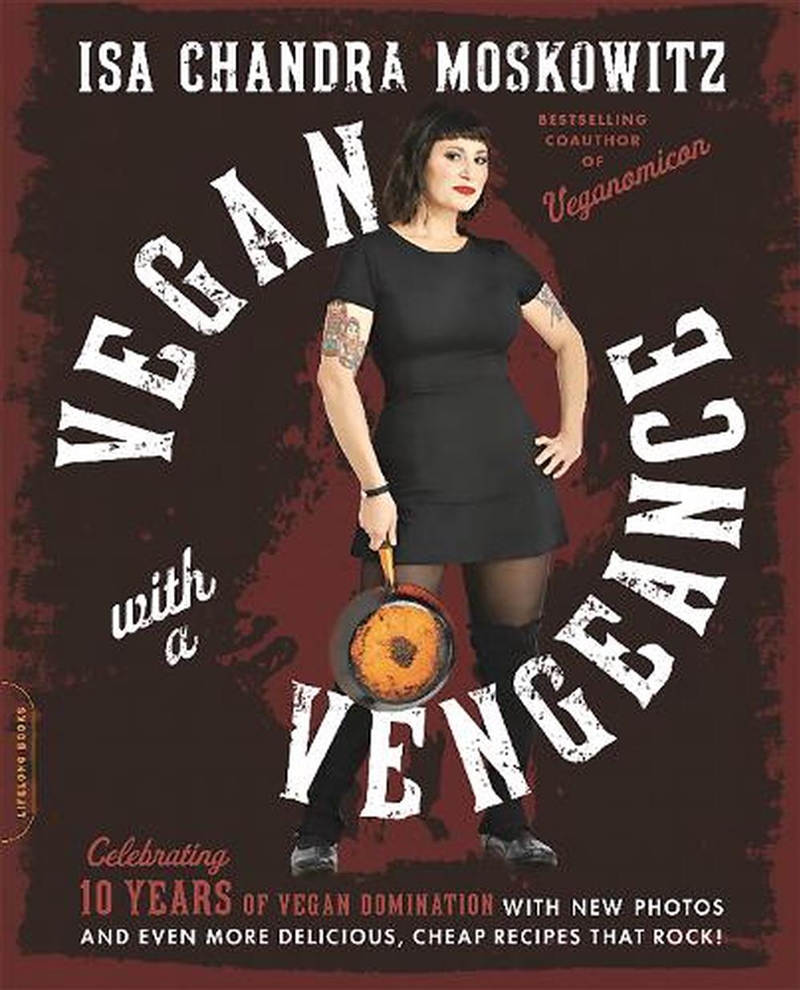 Vegan with a Vengeance, 10th Anniversary Edition/Product Detail/Recipes, Food & Drink