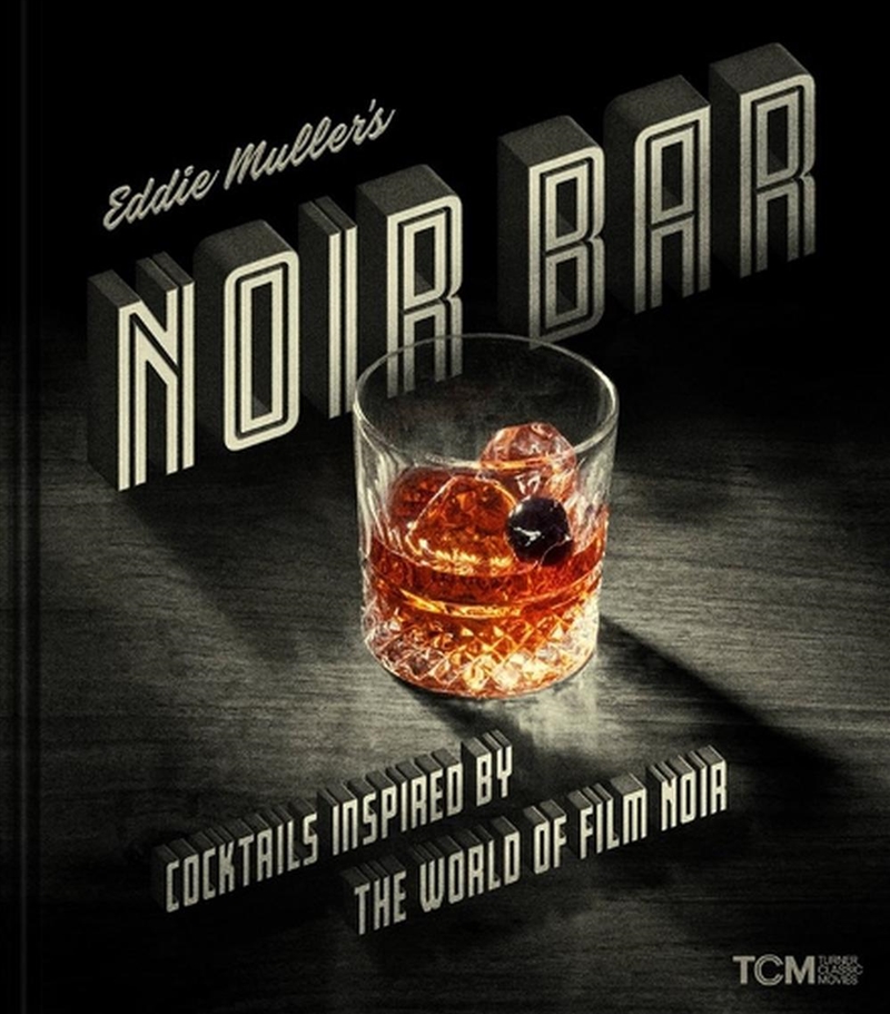 Eddie Muller's Noir Bar/Product Detail/Recipes, Food & Drink