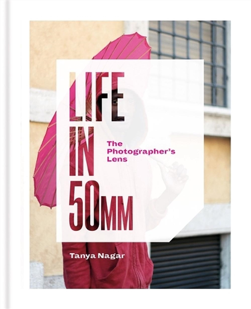 Life in 50mm: The Photographer's Lens/Product Detail/Photography