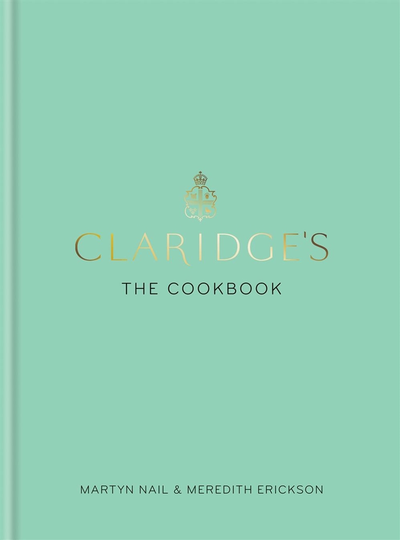 Claridge's: The Cookbook/Product Detail/Recipes, Food & Drink