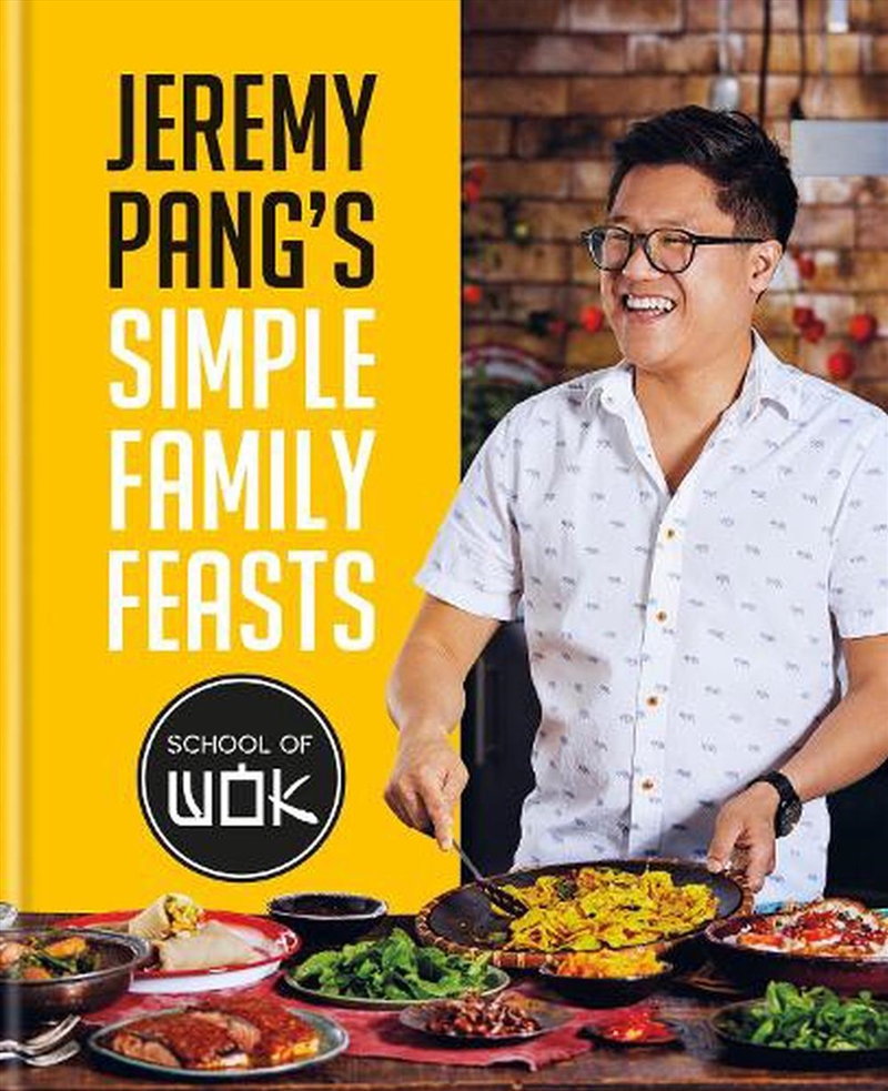 Jeremy Pang's School of Wok: Simple Family Feasts/Product Detail/Recipes, Food & Drink