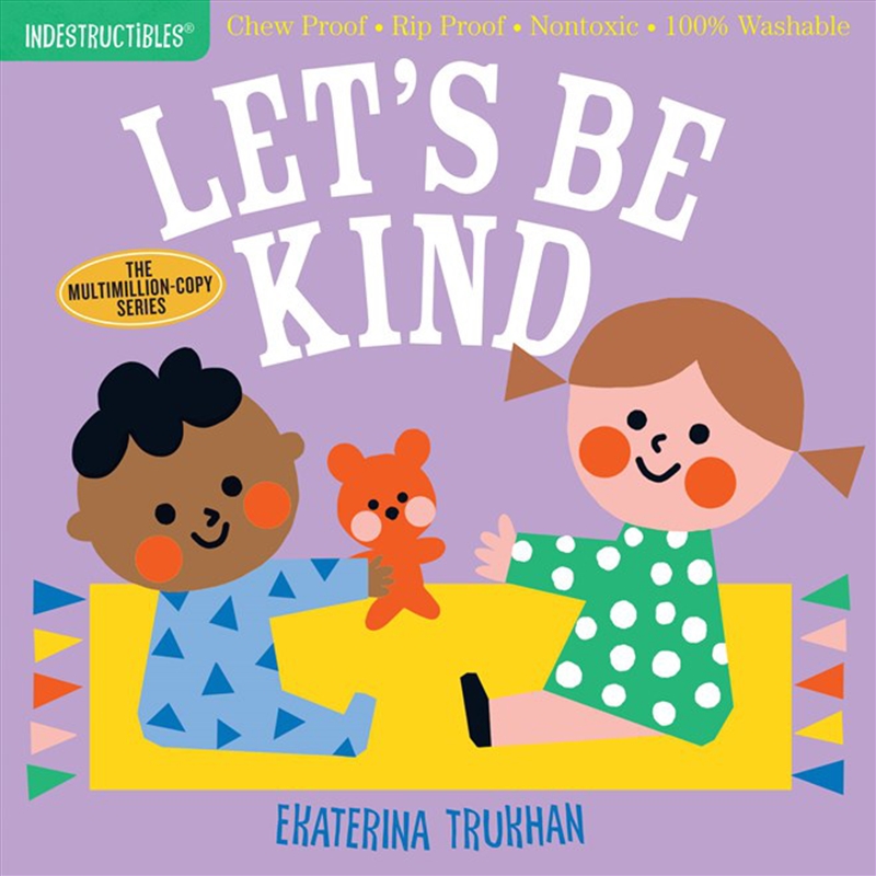 Indestructibles: Let's Be Kind (A First Book of Manners)/Product Detail/Early Childhood Fiction Books