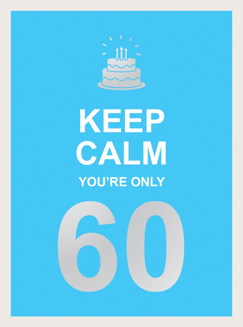 Keep Calm You're Only 60/Product Detail/Reading