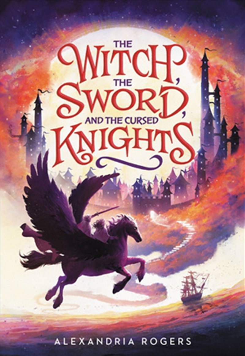 The Witch, The Sword, and the Cursed Knights/Product Detail/Childrens Fiction Books